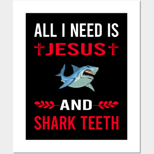 I Need Jesus And Shark Teeth Posters and Art